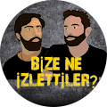 BİZE NE İZLETTİLER ?