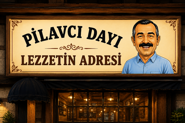 Pilavcı Dayı Lezzetin Adresi