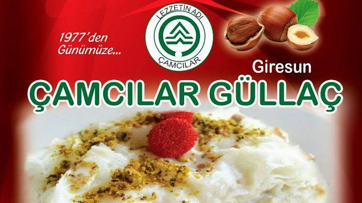ÇAMCILAR SÜTLÜ KADAYIF & GÜLLAÇ TATLILARI